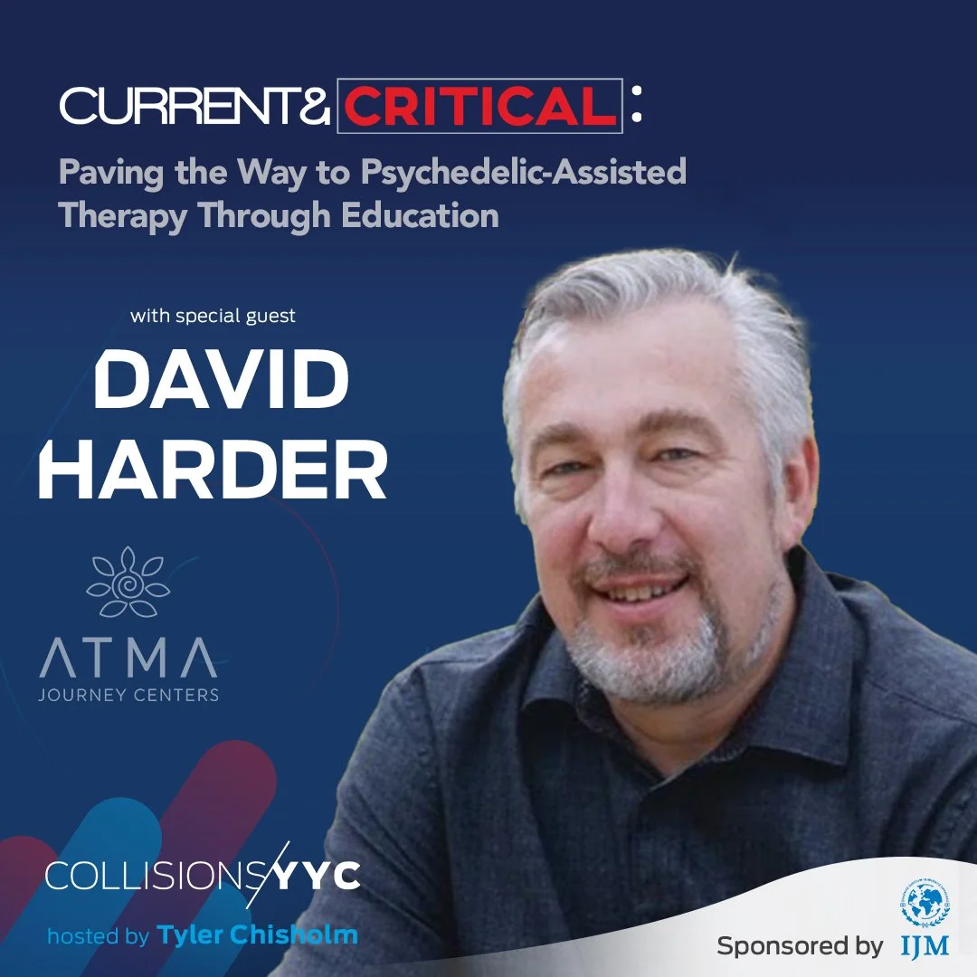 E303 - Current &amp; Critical - David Harder, Paving the Way to Psychedelic-Assisted Therapy Through Education