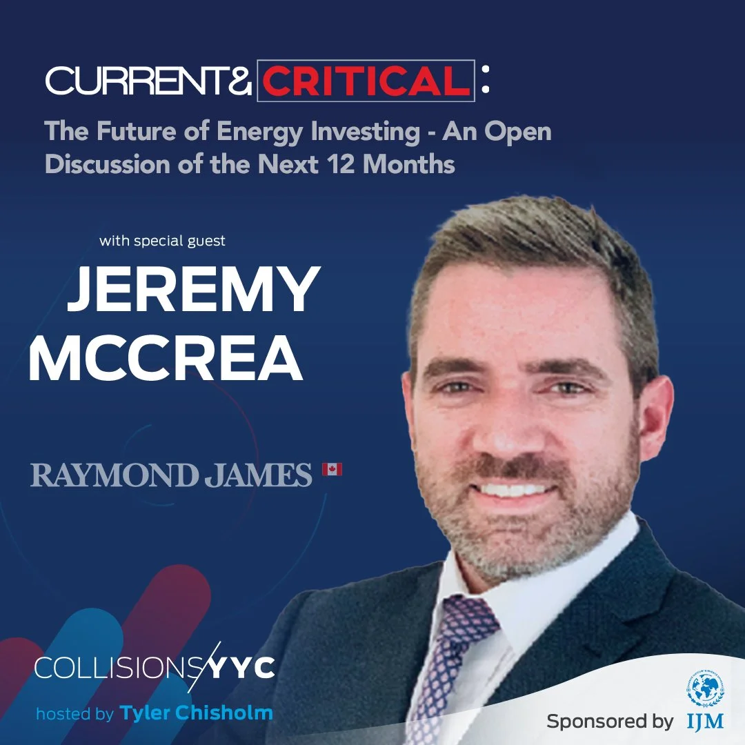 E311 - Current &amp; Critical - Jeremy McCrea, The Future of Energy Investing - An Open Discussion of the Next 12 Months