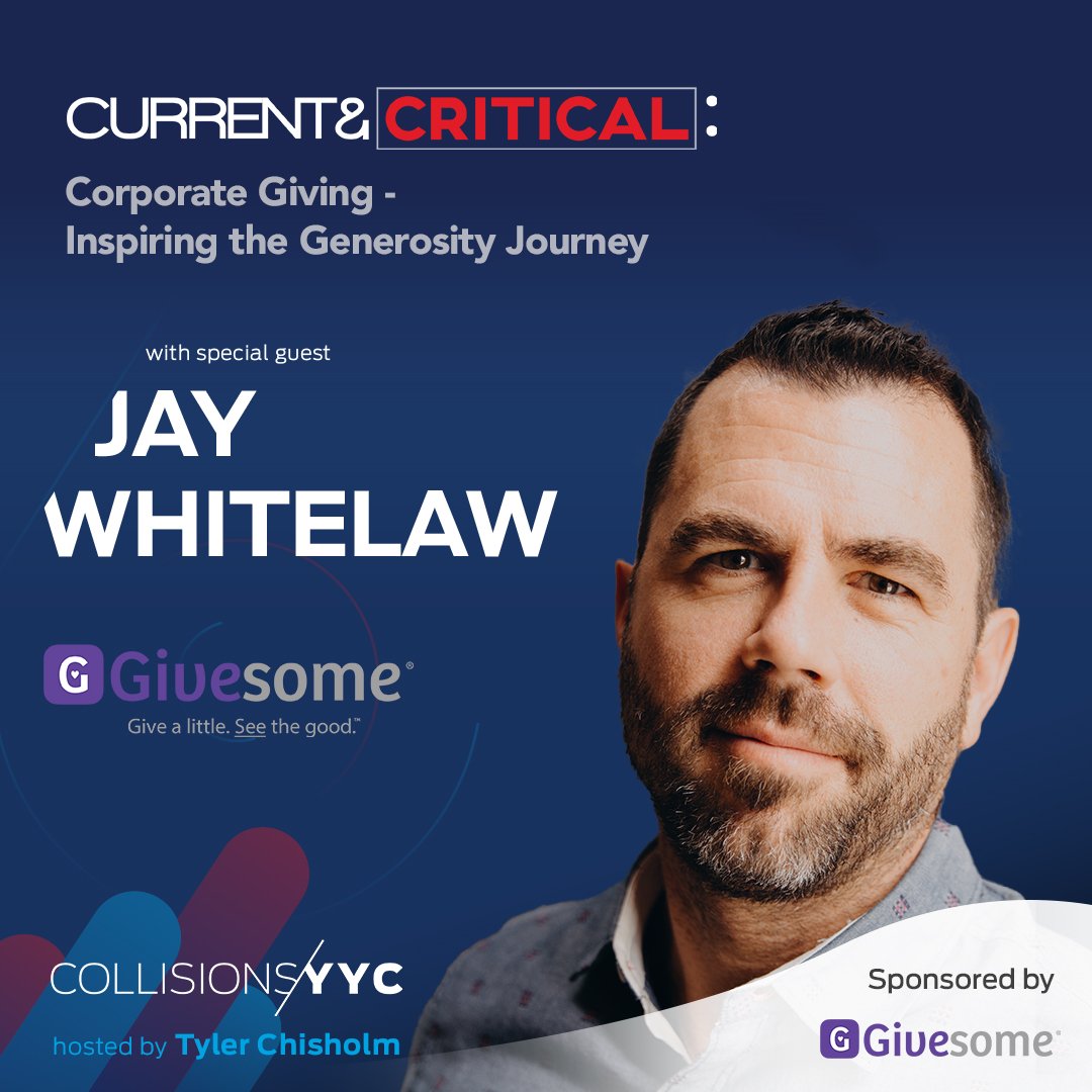 E327 - Current &amp; Critical - Jay Whitelaw, Corporate Giving - Inspiring the Generosity Journey