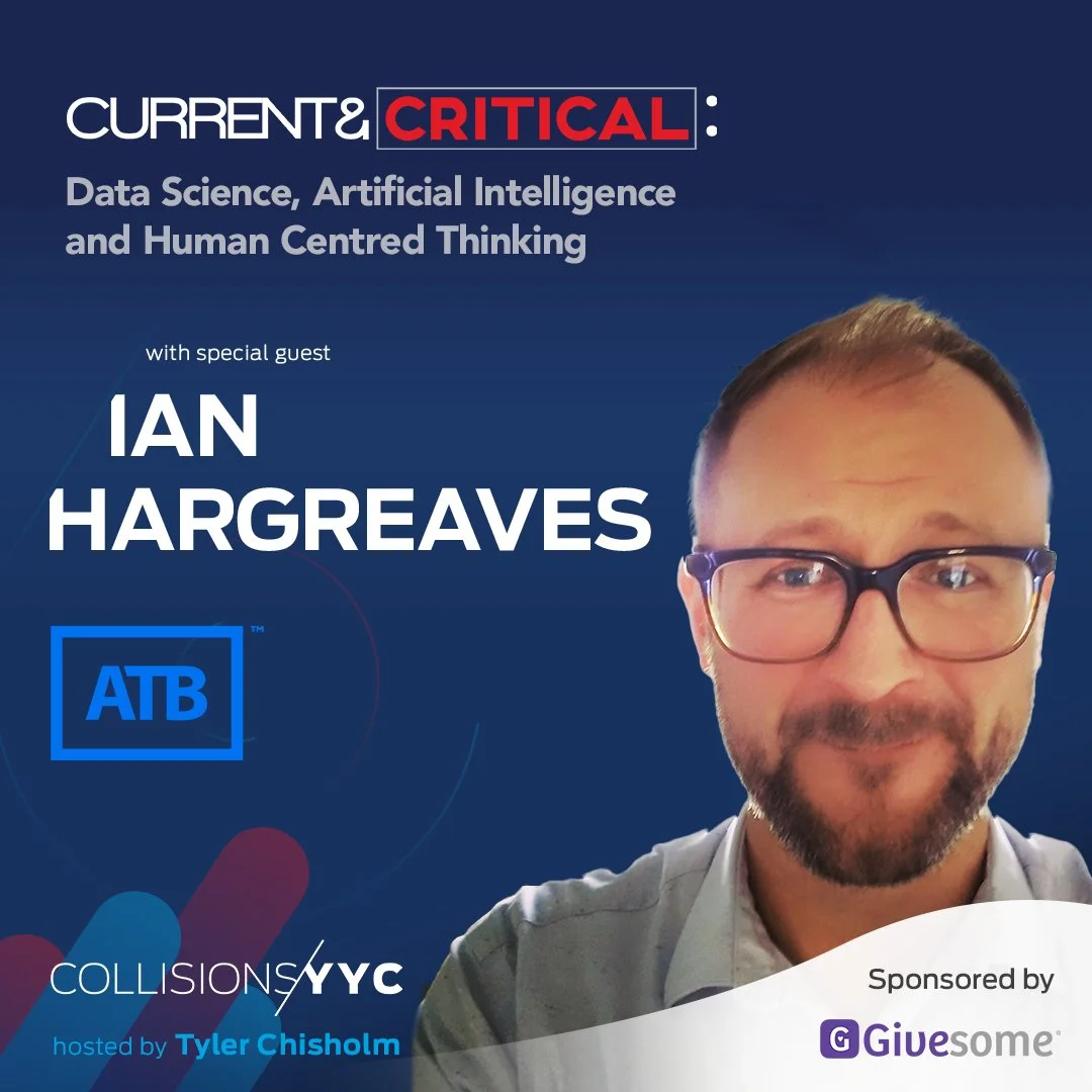E331 - Current &amp; Critical - Ian Hargreaves, Data Science, Artificial Intelligence and Human Centred Thinking