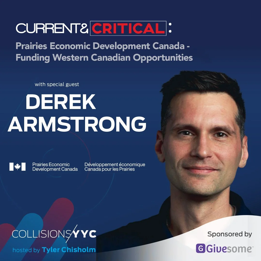 E334 - Current &amp; Critical - Derek Armstrong, Prairies Economic Development Canada - Funding Western Canadian Opportunities