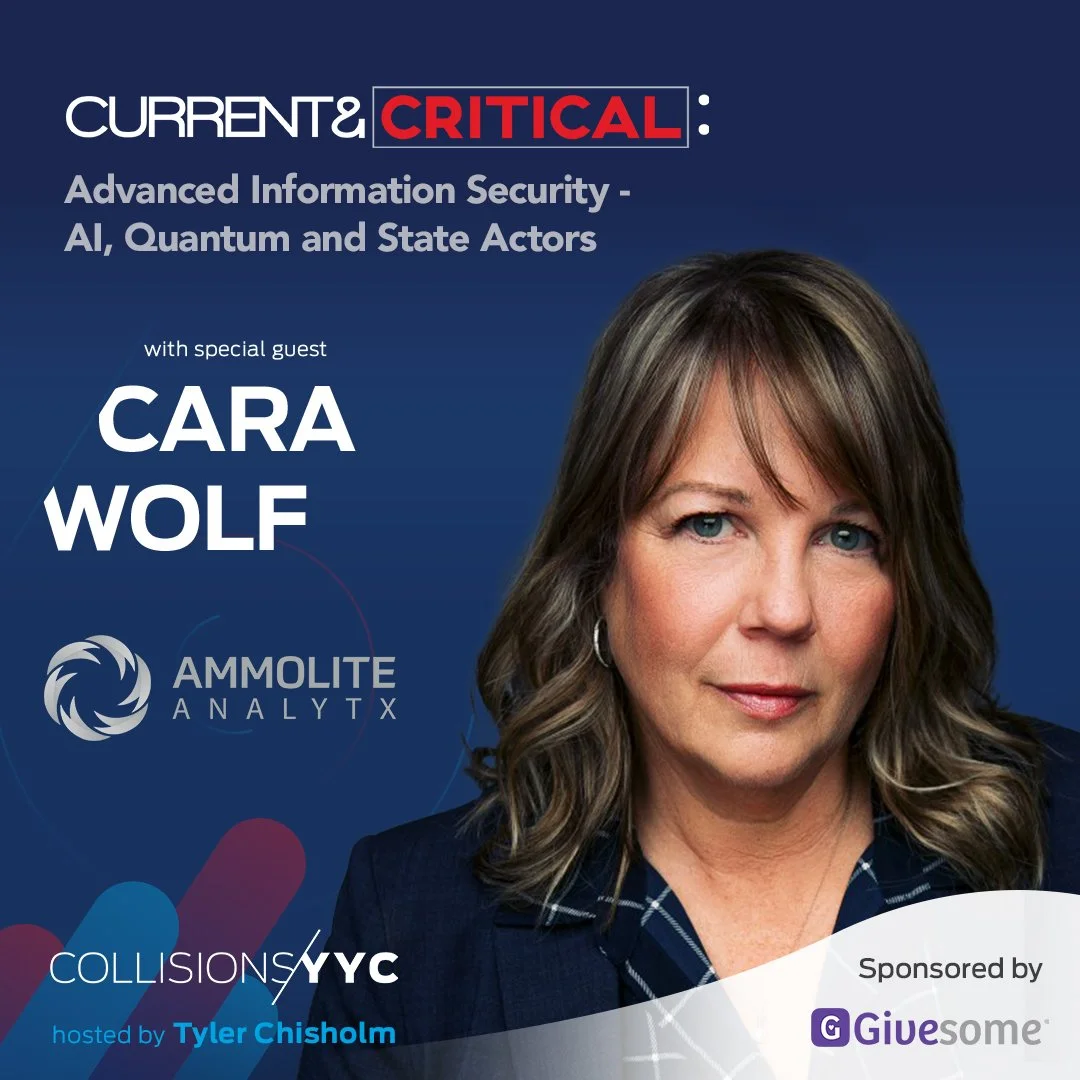 E340 - Current &amp; Critical - Cara Wolf, Advanced Information Security - AI, Quantum and State Actors