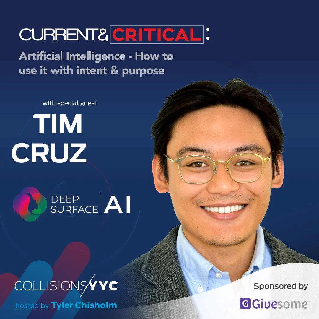 E343 - Current &amp; Critical - Tim Cruz, Artificial Intelligence - How to use it with intent &amp; purpose