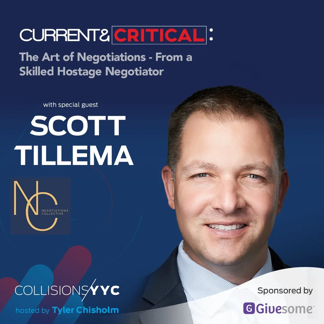 E363 - Current &amp; Critical - Scott Tillema, The Art of Negotiations - From a Skilled Hostage Negotiator