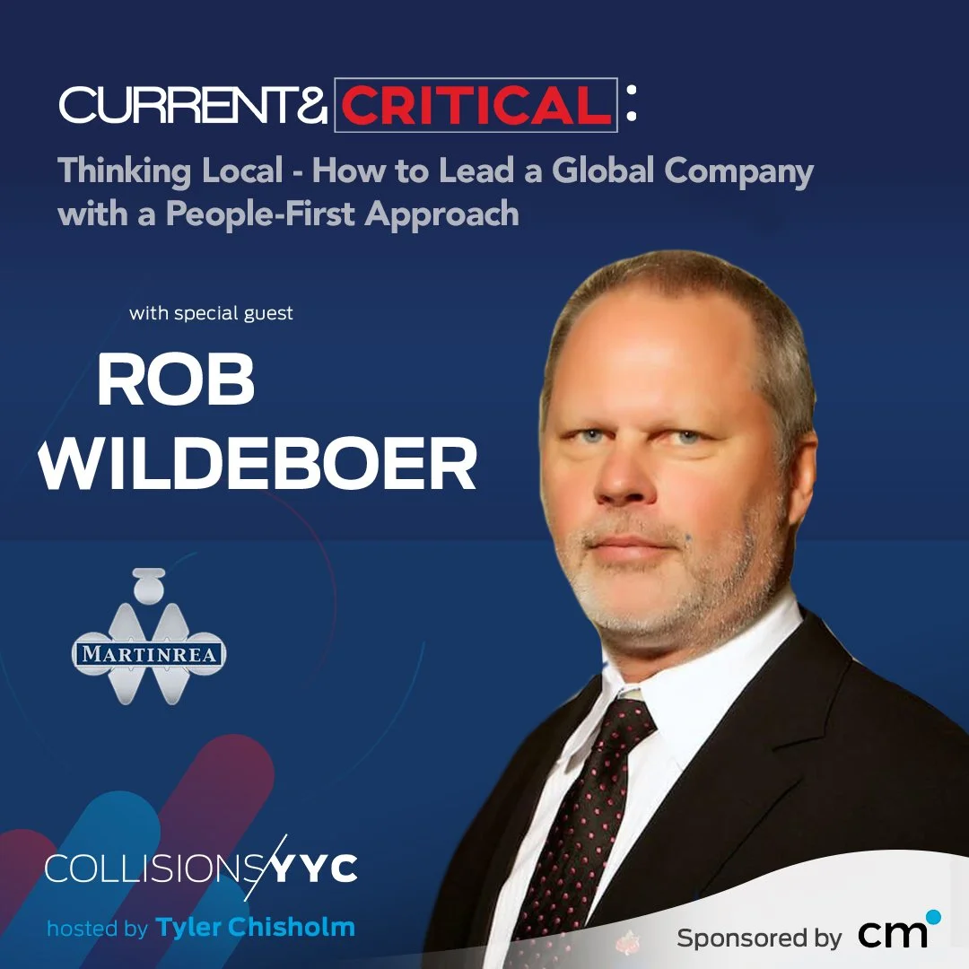 E369 - Current &amp; Critical - Rob Wildeboer, Thinking Local - How to Lead a Global Company  with a People-First Approach