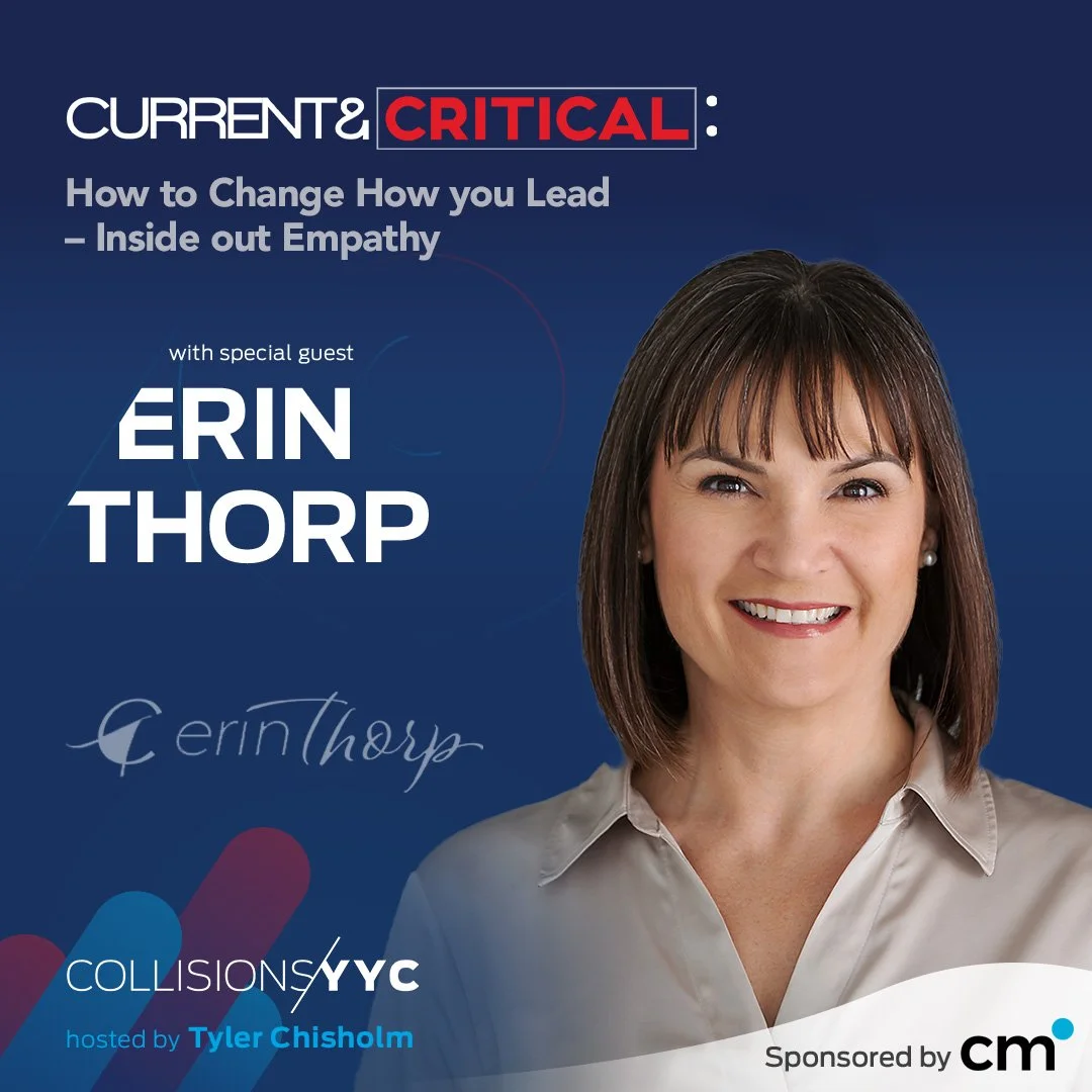 E389 – Current &amp; Critical – Erin Thorp, How to Change How you Lead - Inside out Empathy
