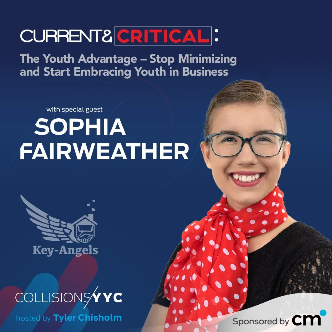E391 – Current &amp; Critical – Sophia Fairweather, The Youth Advantage - Stop Minimizing and Start Embracing Youth in Business 