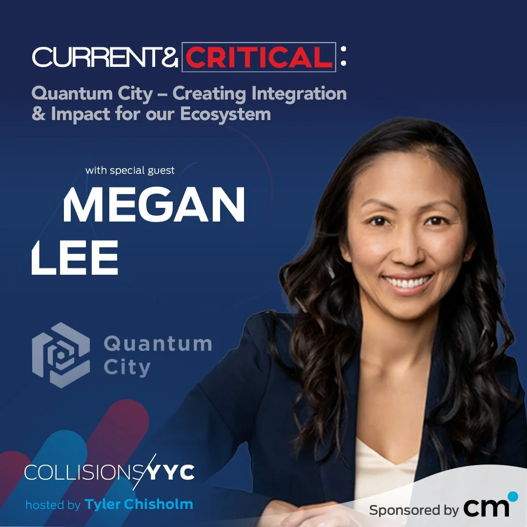 E392 – Current &amp; Critical – Megan Lee, Quantum City - Creating Integration &amp; Impact for our Ecosystem