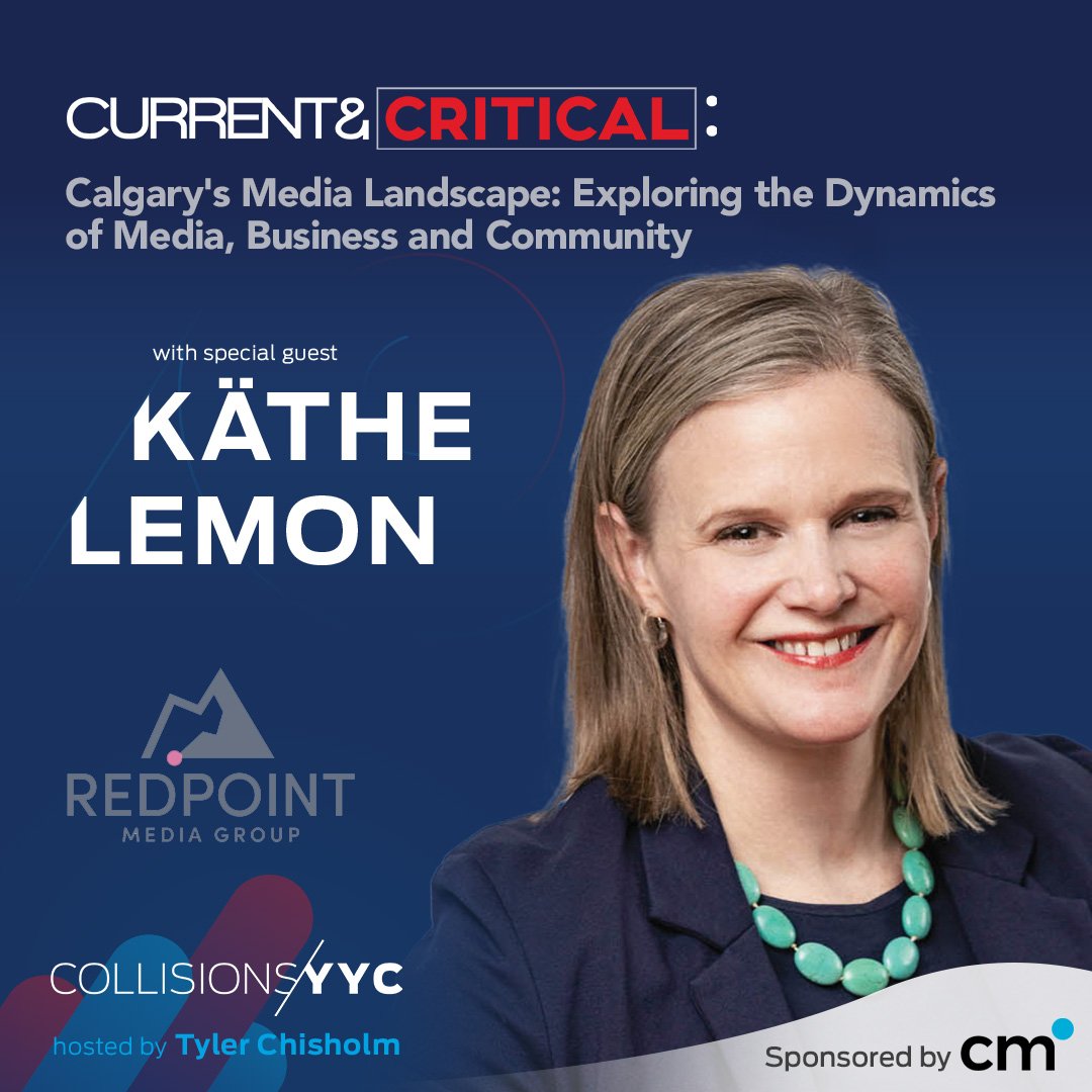E399 – Current &amp; Critical – Käthe Lemon, Calgary's Media Landscape: Exploring the Dynamics of Media, Business and Community