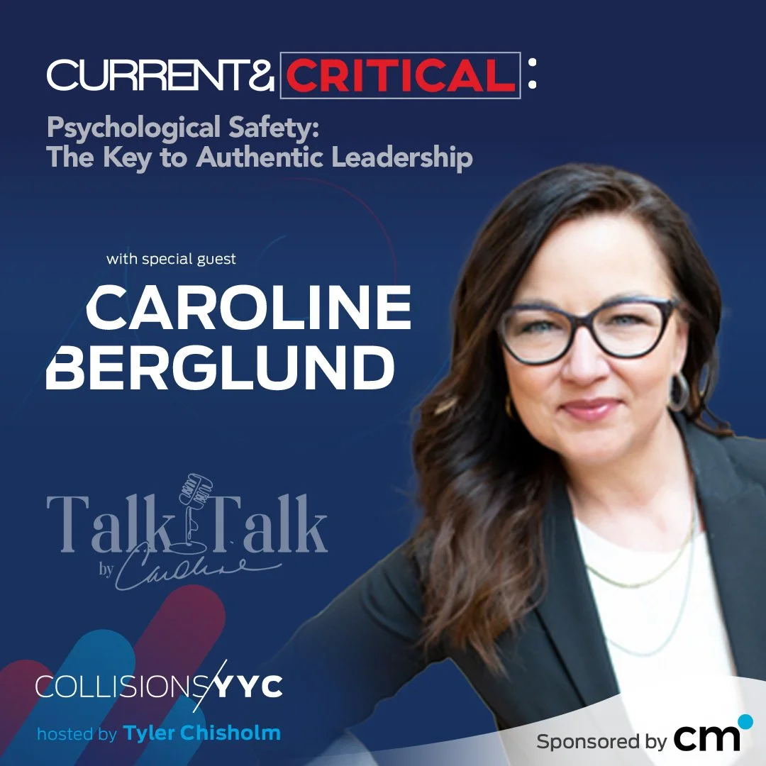E403 – Current &amp; Critical – Caroline Berglund, Psychological Safety: The Key to Authentic Leadership