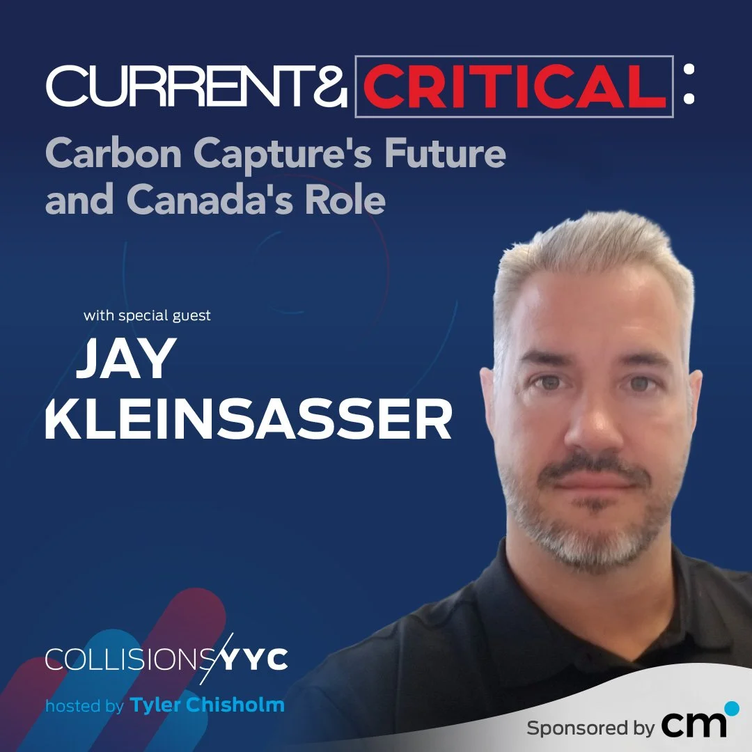 E421 – Current &amp; Critical – Jay Kleinsasser, Carbon Capture's Future and Canada's Role