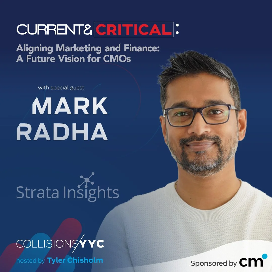 E426 – Current &amp; Critical – Mark Radha, Aligning Marketing and Finance: A Future Vision for CMOs