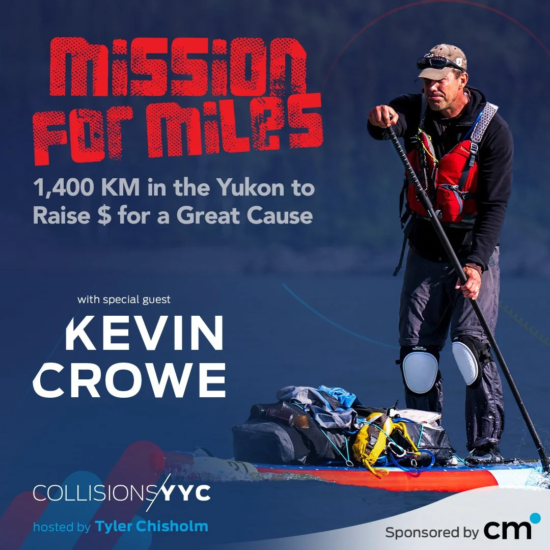 E432 – Current &amp; Critical – Kevin Crowe, Mission for Miles – 1,400 KM in the Yukon to  Raise $ for a Great Cause