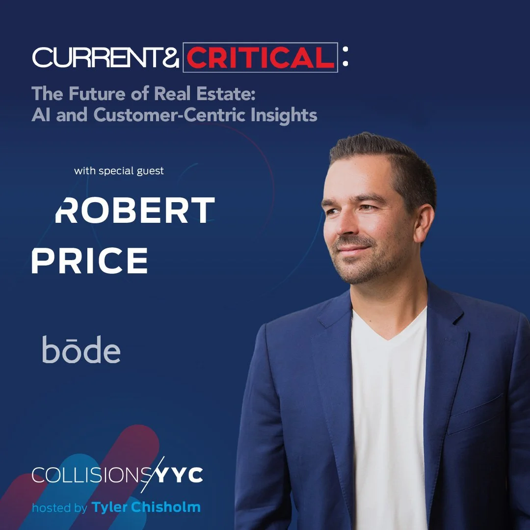 E448 – Current &amp; Critical – Robert Price, The Future of Real Estate: AI and Customer-Centric Insights