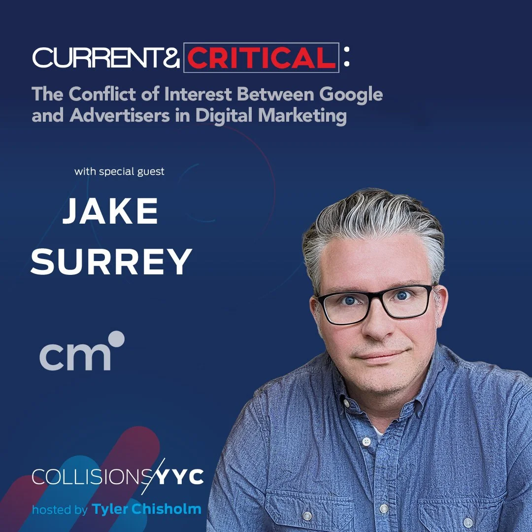 E453 – Current &amp; Critical – Jake Surrey, The Conflict of Interest Between Google and Advertisers in Digital Marketing