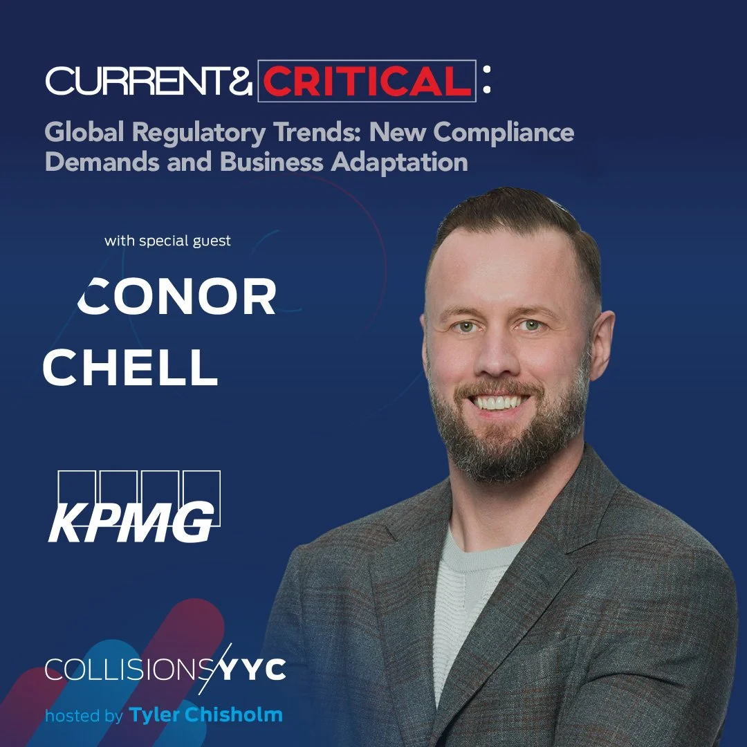 E461 – Current &amp; Critical – Conor Chell, Global Regulatory Trends: New Compliance Demands and Business Adaptation