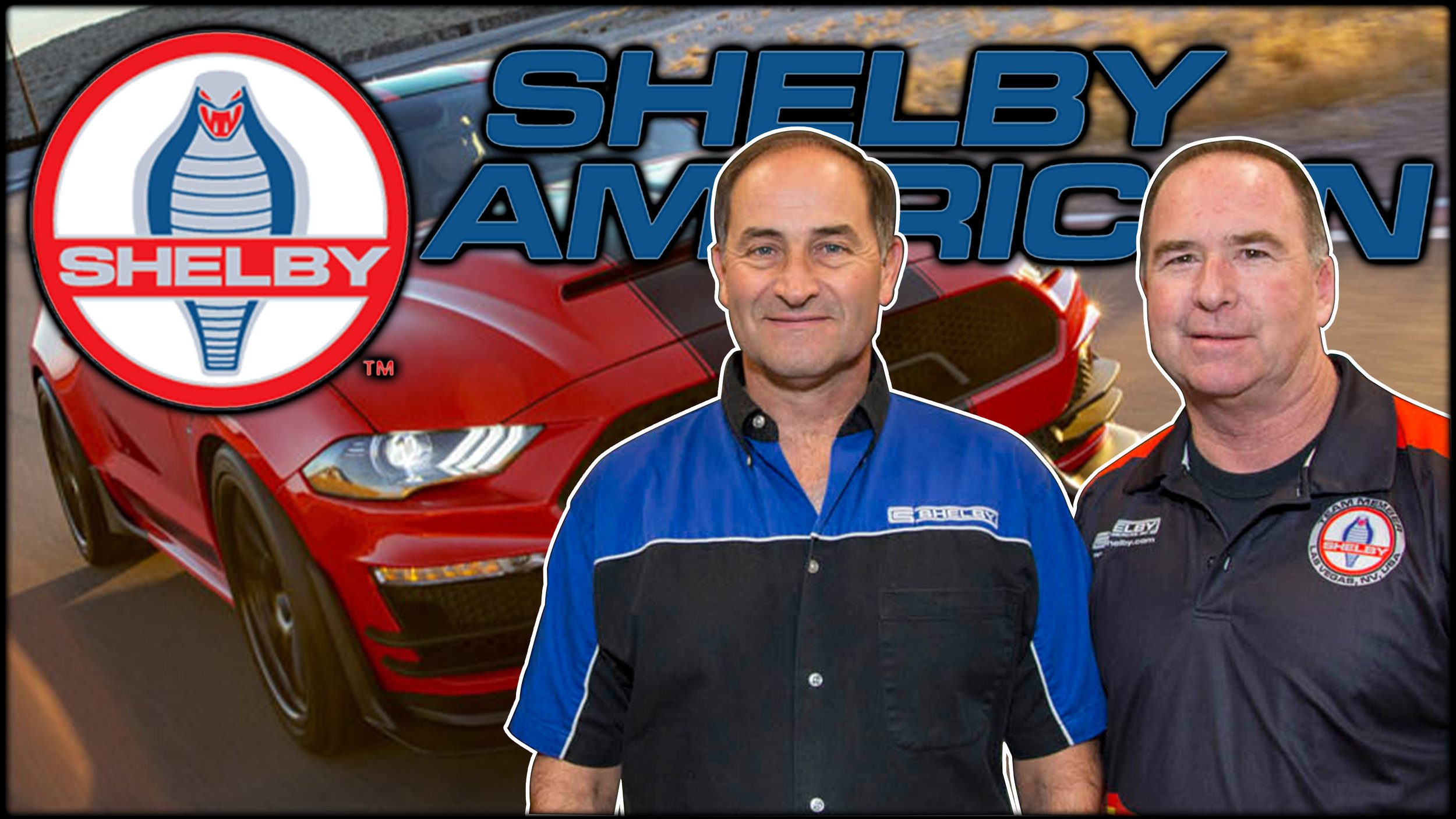 Shelby American Interview | Gary Patterson &amp; Vince LaViolette