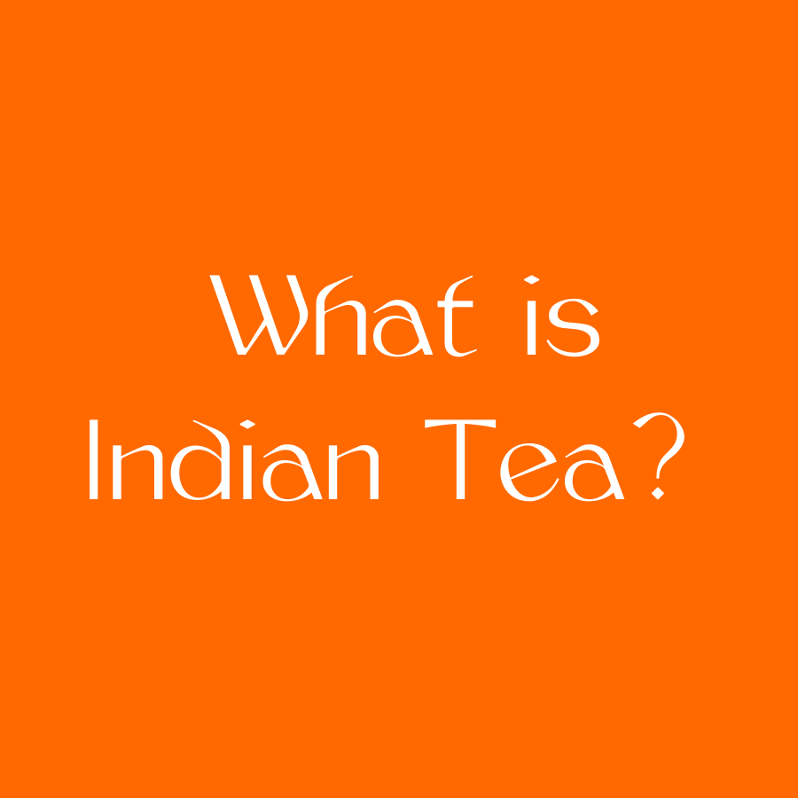 What is Indian tea.png