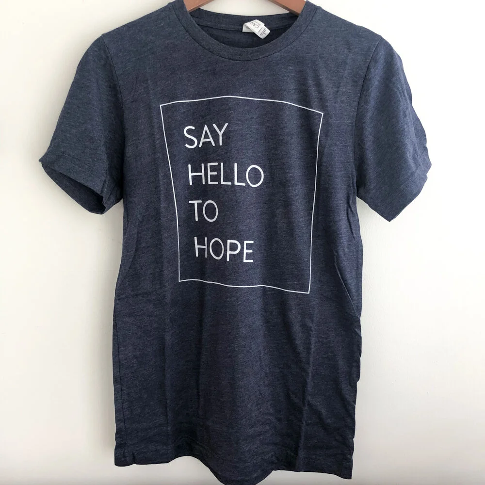 Say Hello to Hope T-Shirt