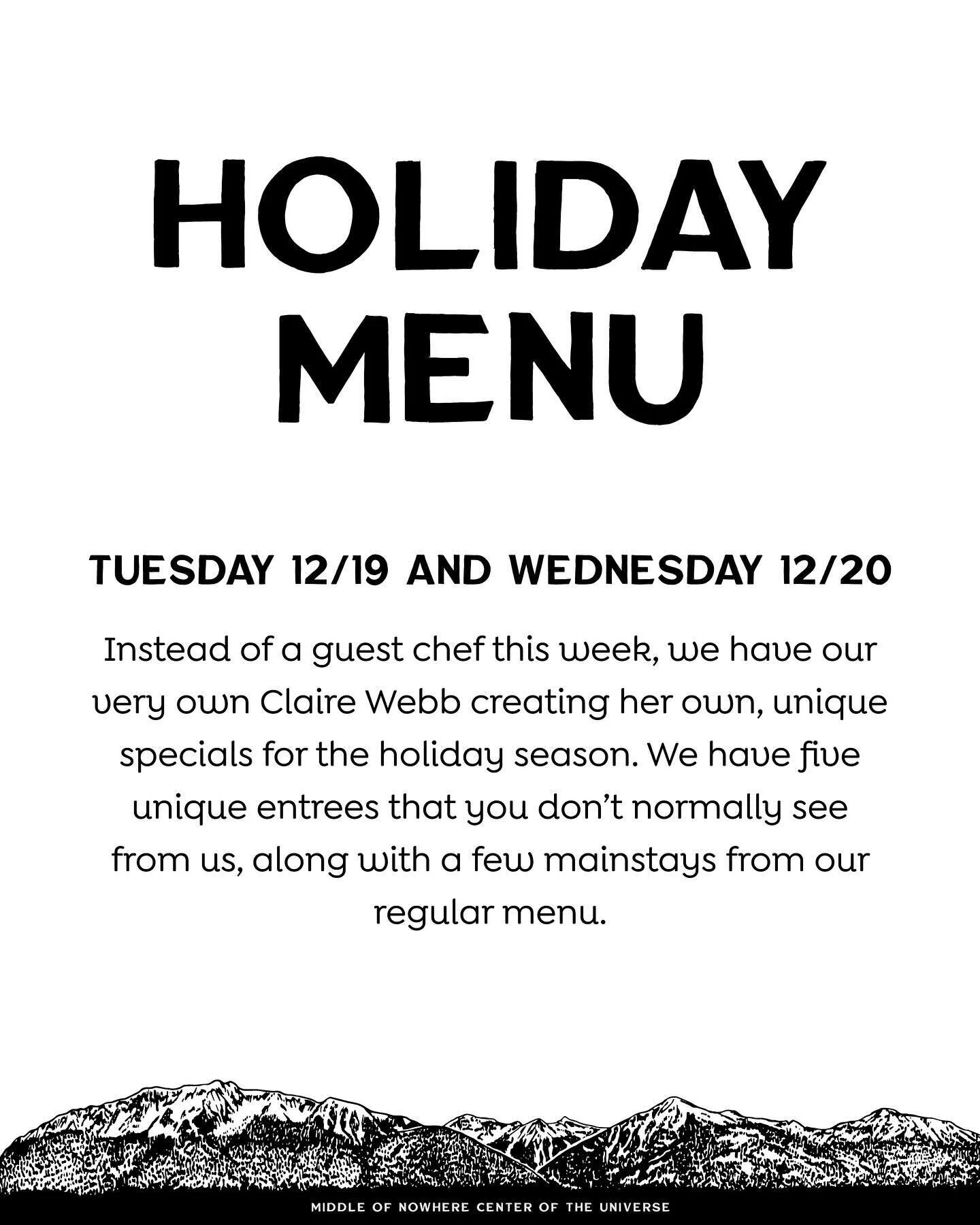 Instead of a guest chef this week, we have our very own Claire Webb creating her own, unique specials for the holiday season. We have five unique entrees that you don&rsquo;t normally see from us, along with a few mainstays from our regular menu.

Th