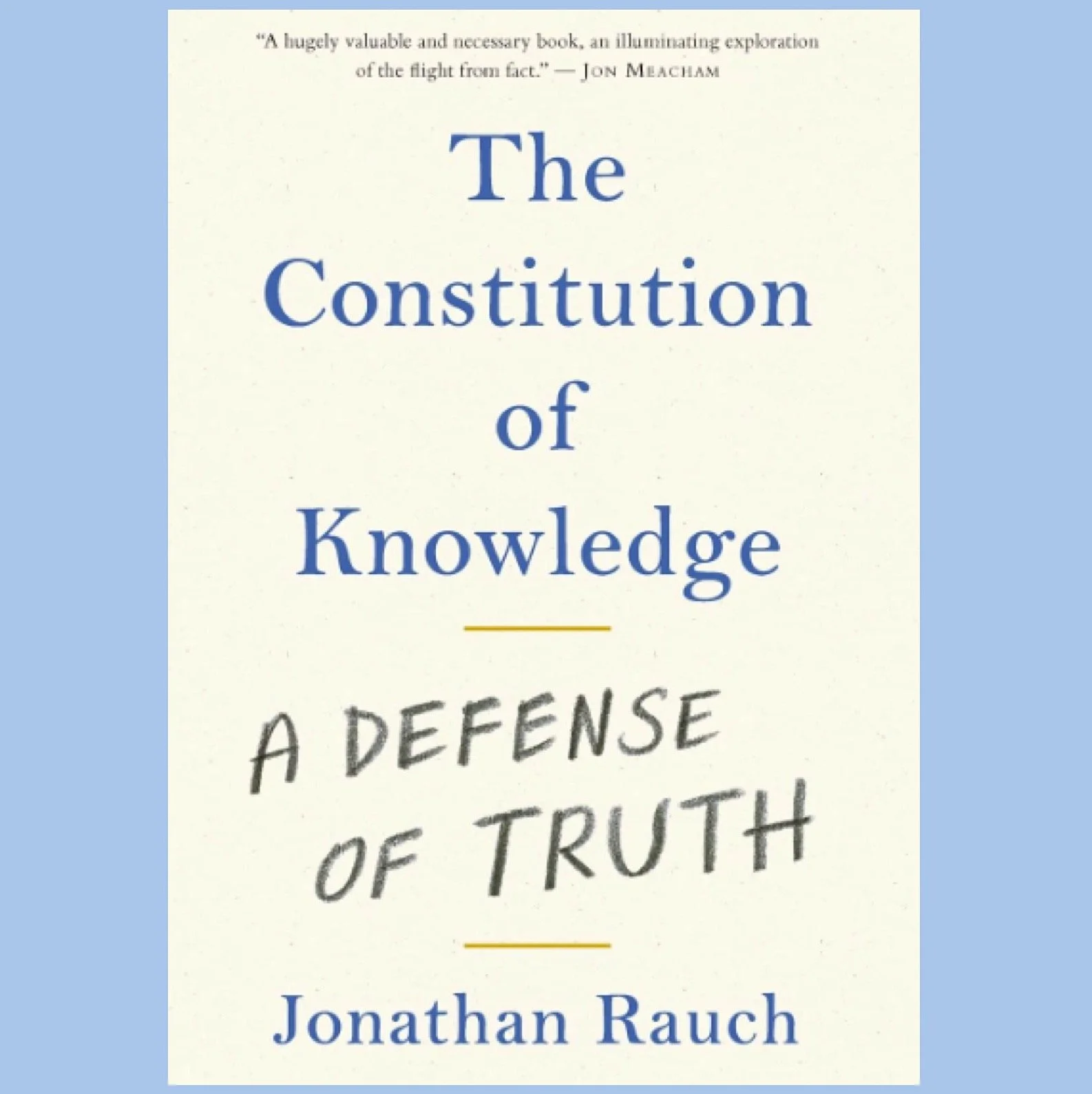 The Constitution of Knowledge: A Defense of Truth