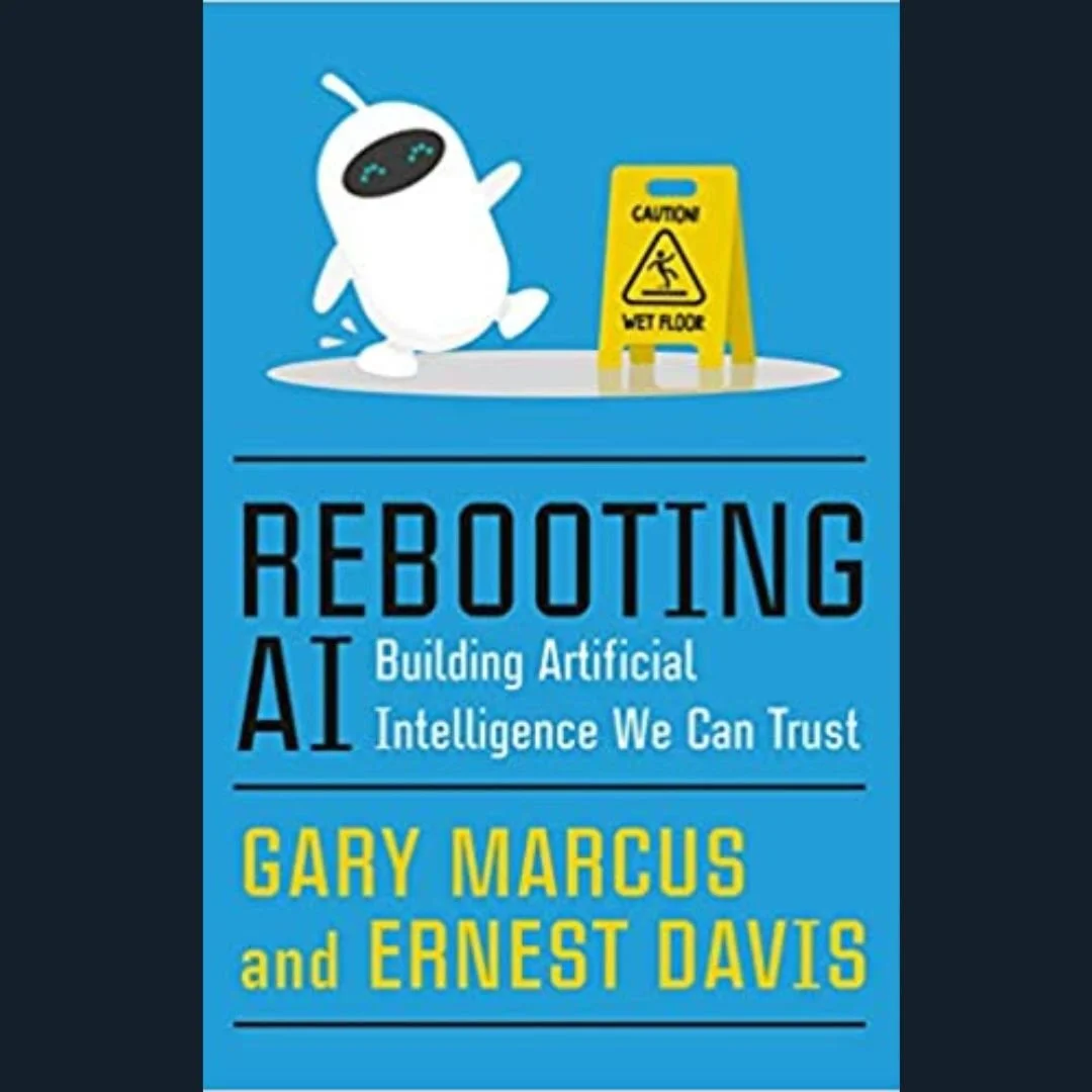 Rebooting AI: Building Artificial Intelligence We Can Trust