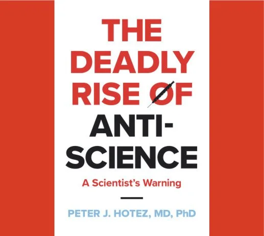 The Deadly Rise of Anti-Science: A Scientist's Warning