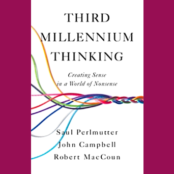 Third Millennium Thinking: Creating Sense in a World of Nonsense