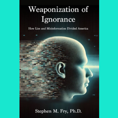 Weaponization of Ignorance: How Lies and Misinformation Divided America