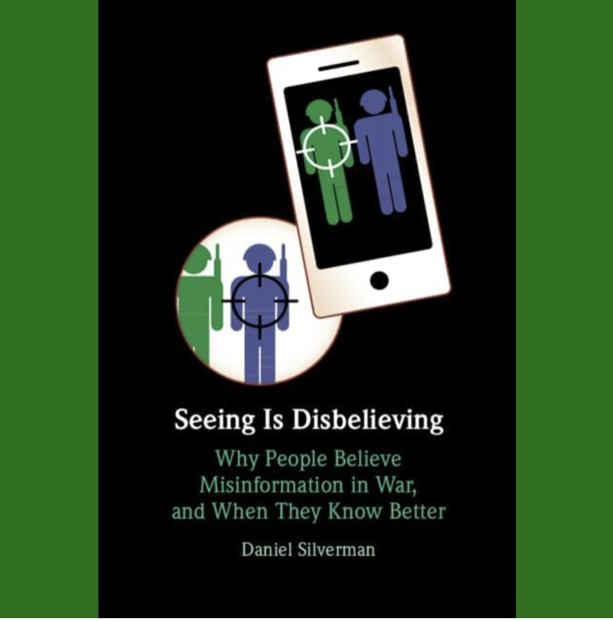Seeing Is Disbelieving: Why People Believe Misinformation in War, and When They Know Better