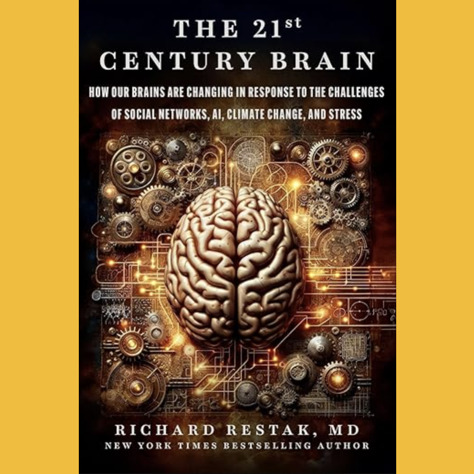 The 21st Century Brain: How Our Brains Are Changing in Response to the Challenges of Social Networks, AI, Climate Change, and Stress