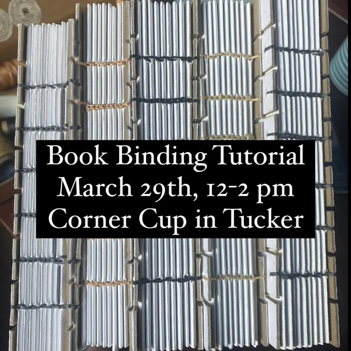 I am doing a book binding tutorial next Saturday at @thecornercupcoffee in Tucker! I will be in the back room, showing people how to make their own book and promoting @artuckerga which is on April 19th! Come say hi! ❤️