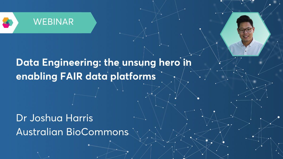 WEBINAR: Data Engineering - the unsung hero in enabling FAIR data platforms