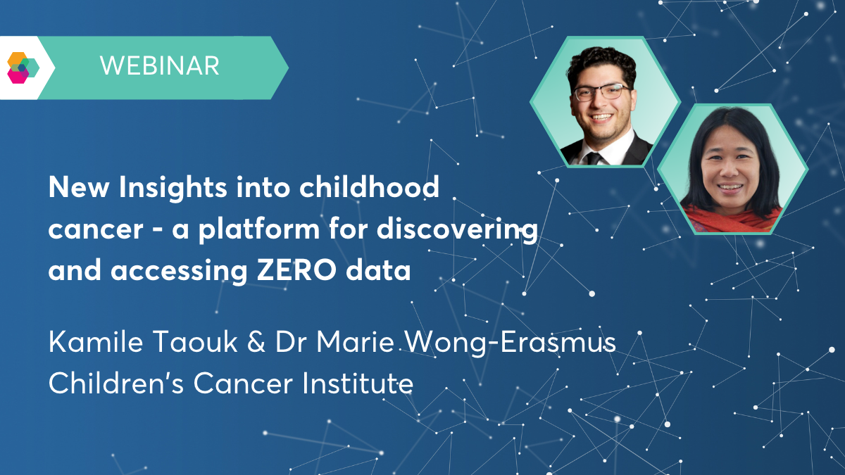 WEBINAR: New Insights into childhood cancer - a platform for discovering and accessing ZERO data