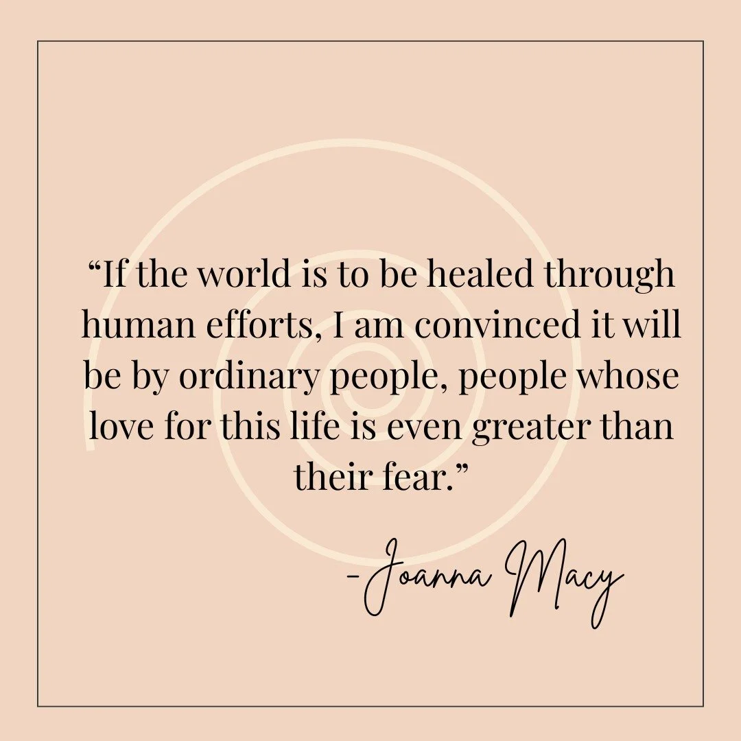 Often times when I first work with clients and they share their despair for the world, I point them to the work of Joanna Macy and sometimes even buy them a copy of Active Hope. The personal and collective are intrinsically connected and I believe pe
