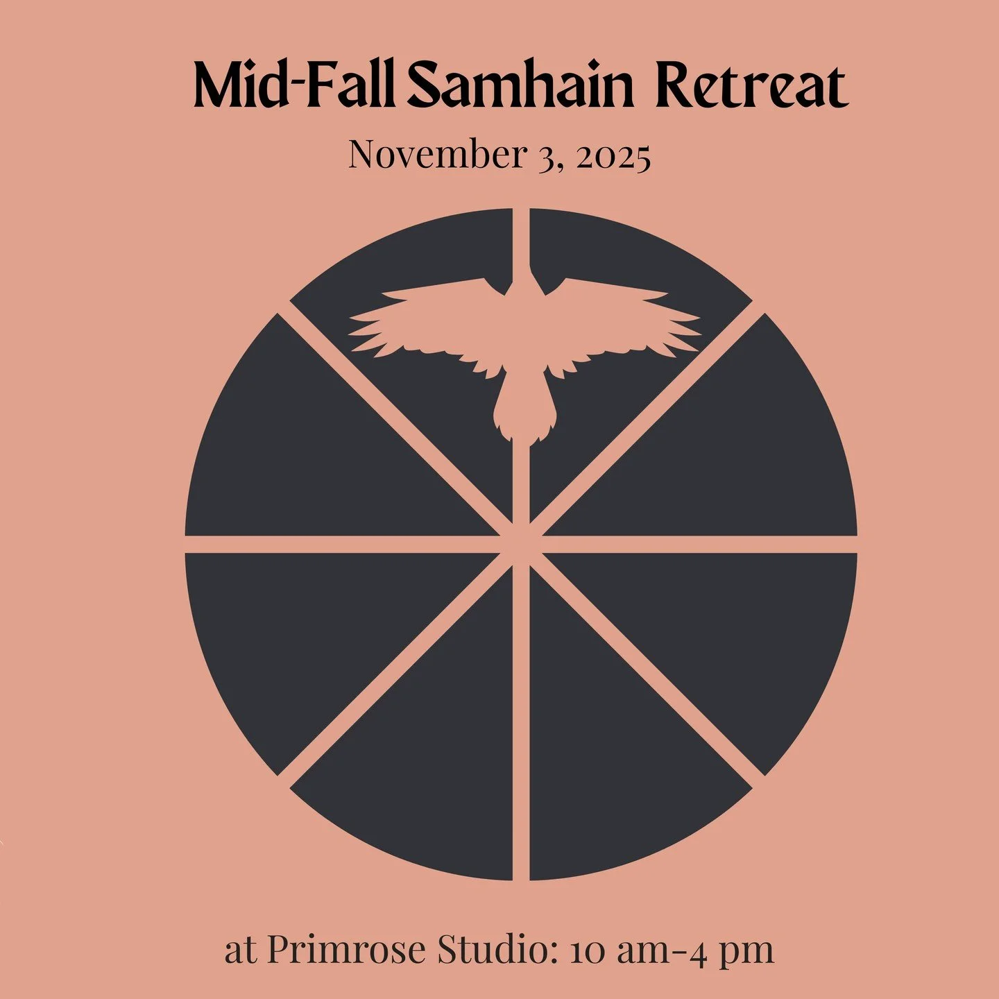 Our next retreat in the Wheel series is up and ready for registration. It will be on November 3rd at Primrose Studio. 

We will be honoring the season by working with our ancestors and calling on their strength for this time of year. I feel so incred