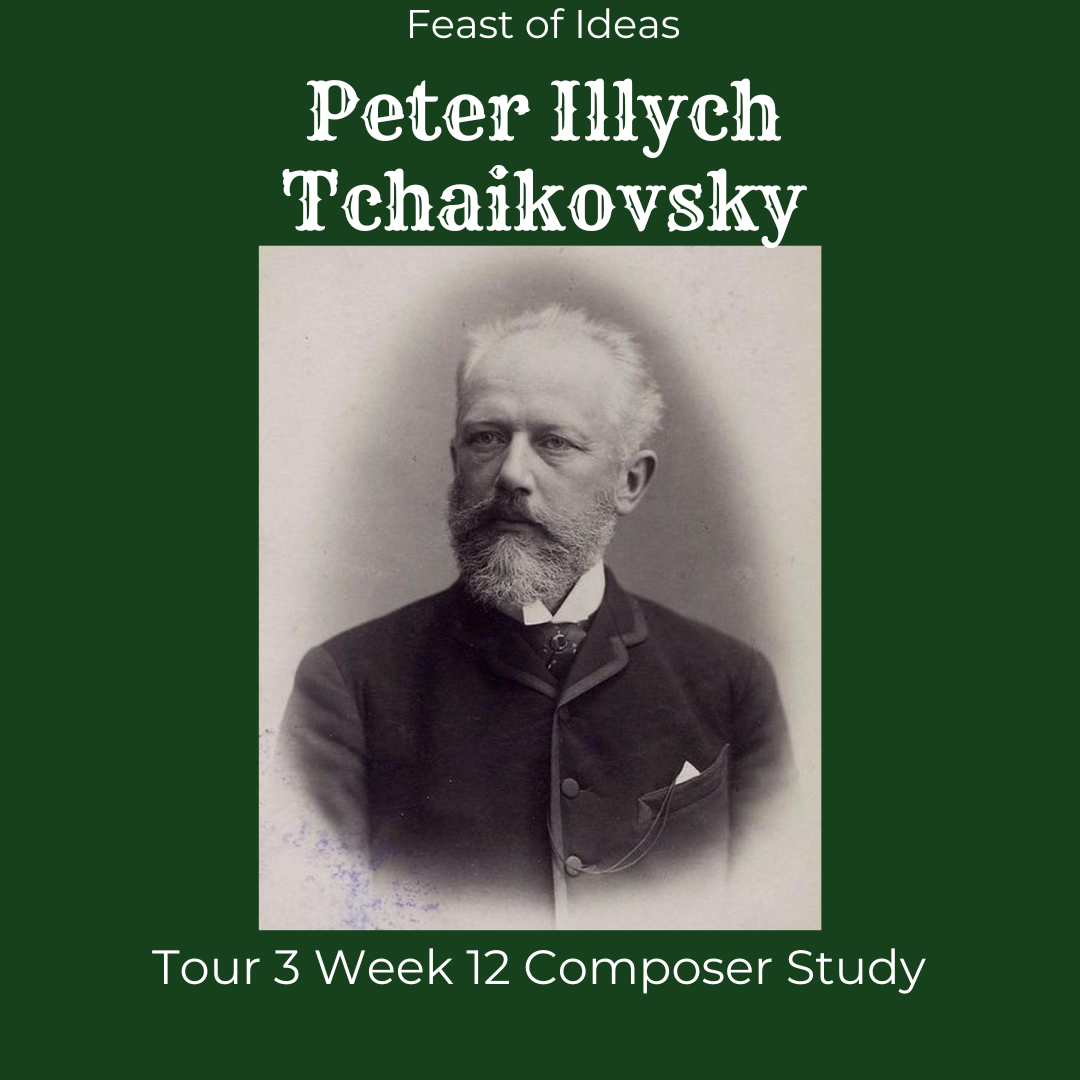 Composer Study - Peter Illych Tchaikovsky