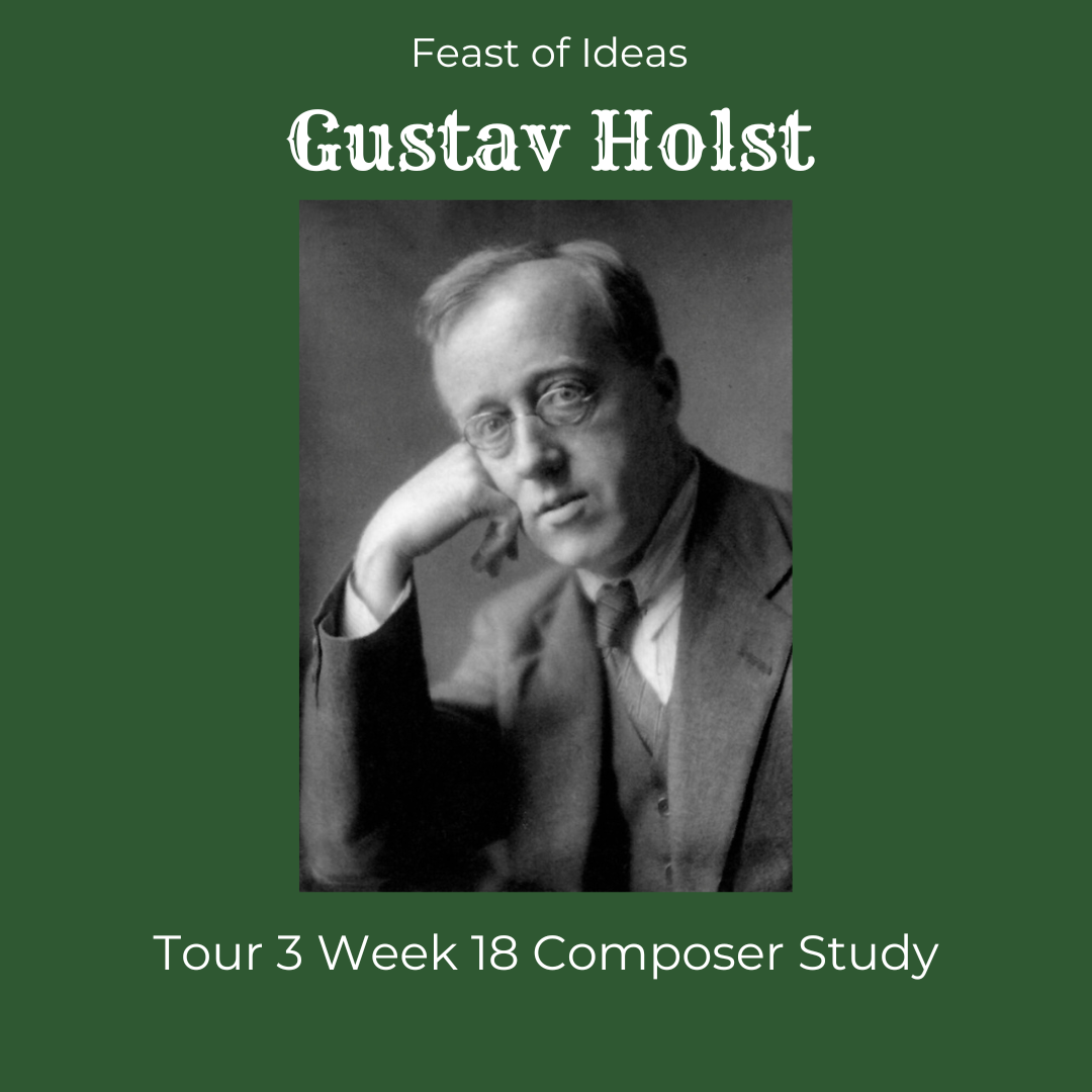 Composer Study - Gustav Holst