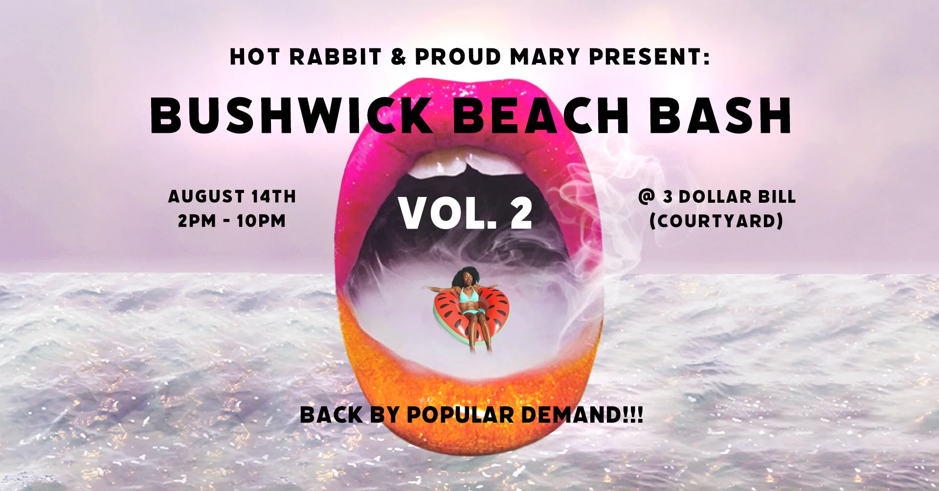HOT RABBIT &amp; PROUD MARY PRESENT •◊• BUSHWICK BEACH BASH! •◊• VOL 2.