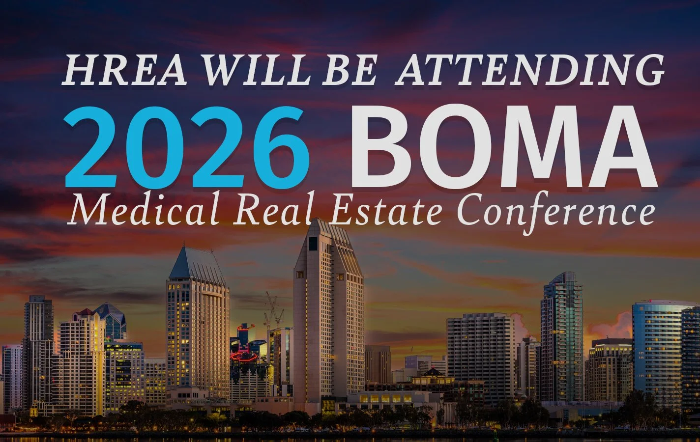 HREA Connecting at the 2026 BOMA Medical Real Estate Conference