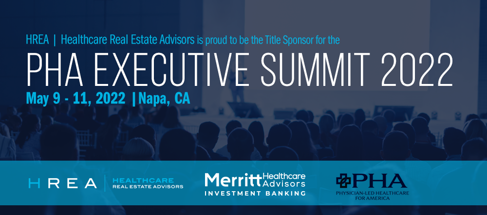 Healthcare Real Estate Advisors Title Sponsor PHA Executive Summit 2022 in Napa California