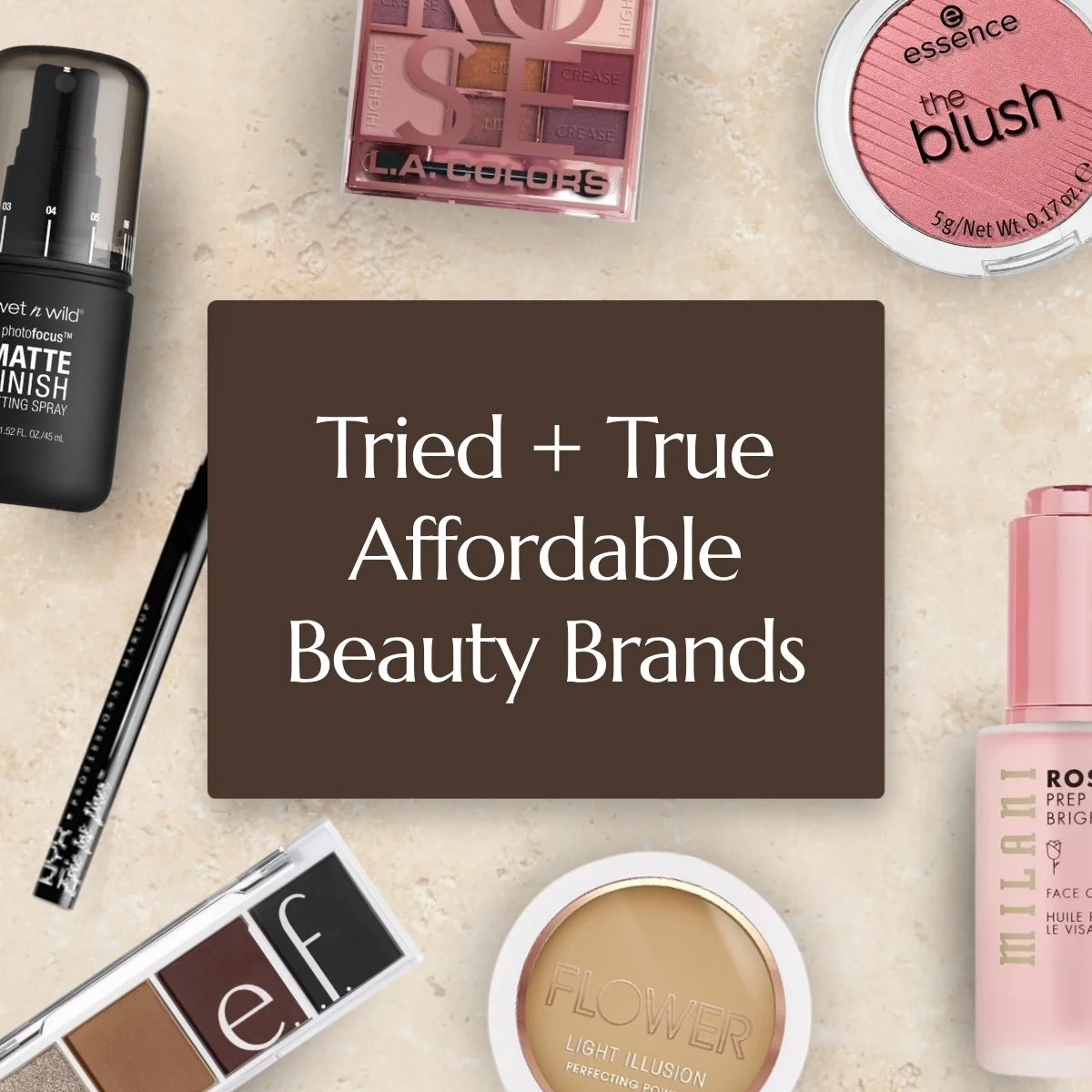 Tried + True Affordable Makeup Brands I Actually Trust