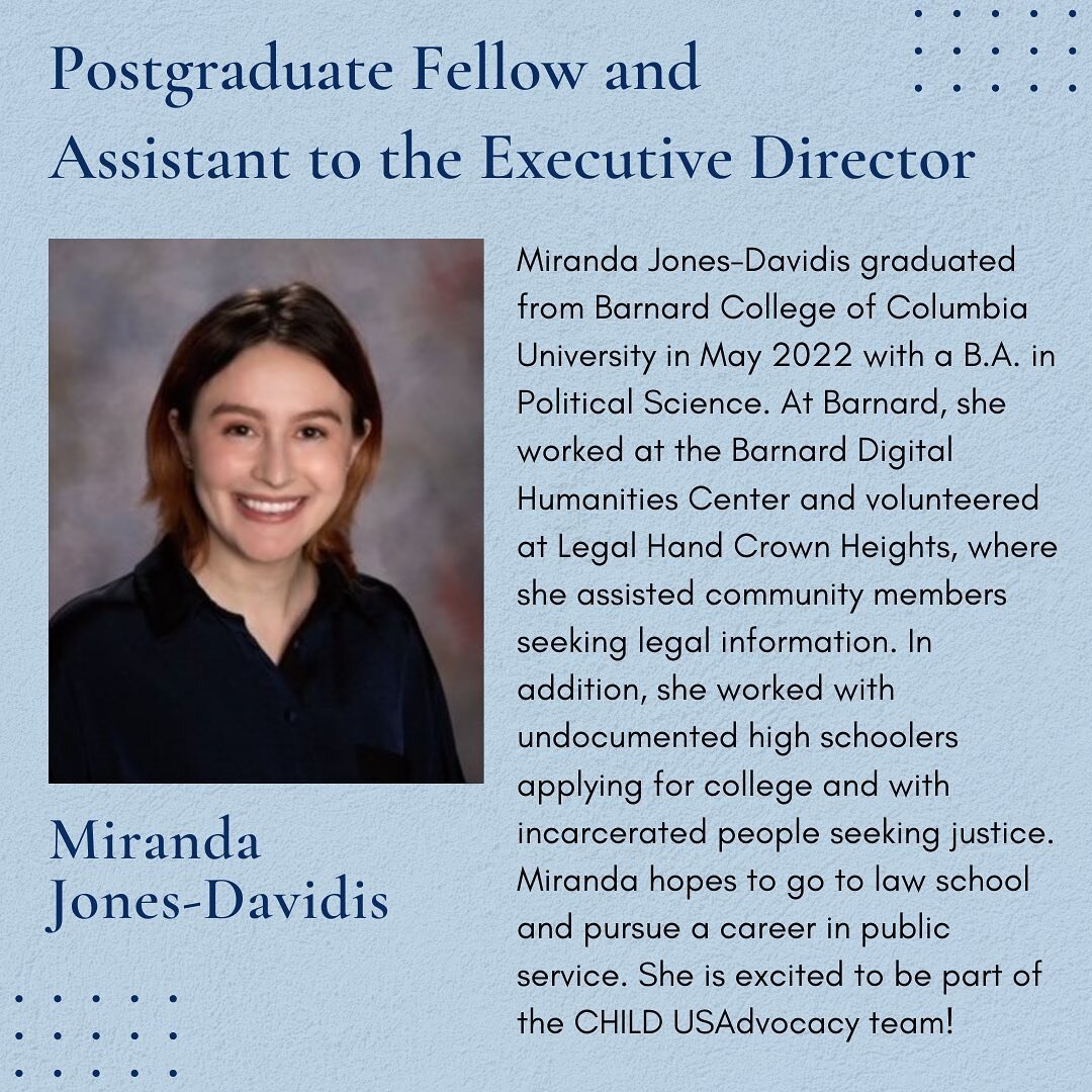 Introducing CHILDUSAdvocacy's new Postgraduate Fellow and Assistant to the Executive Director, Miranda Jones-Davidis. We are so excited to welcome her to the team!