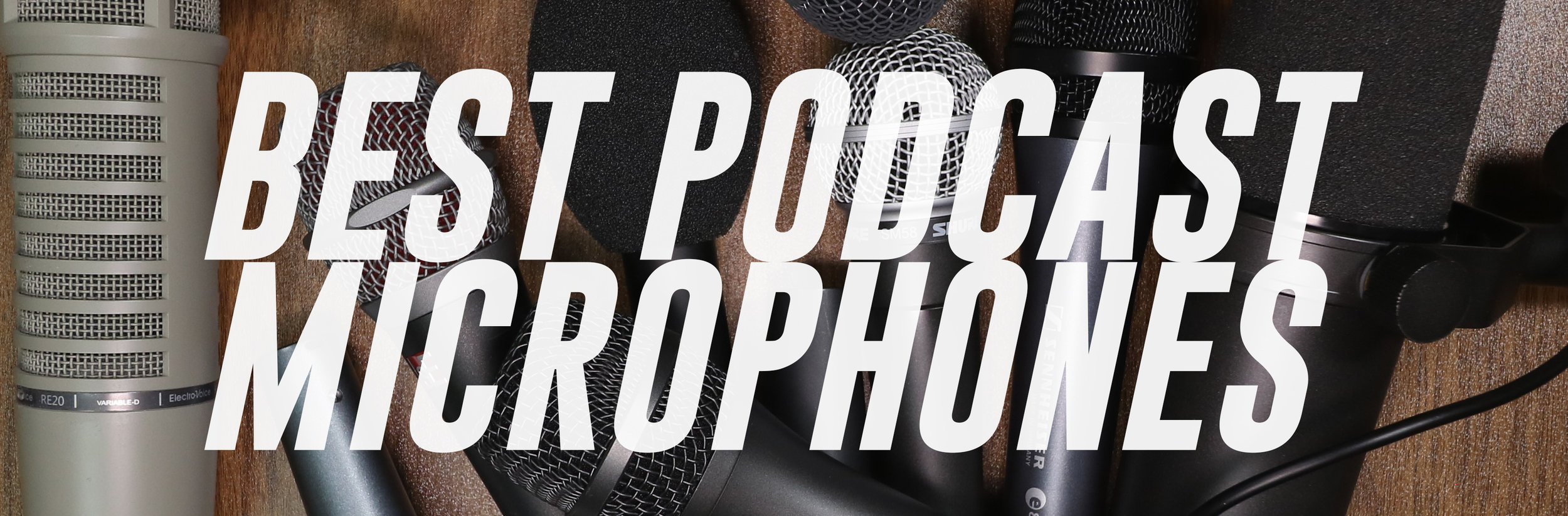 30 of the Best Podcast Microphones (For Any Budget) - Discover the Best  Podcasts