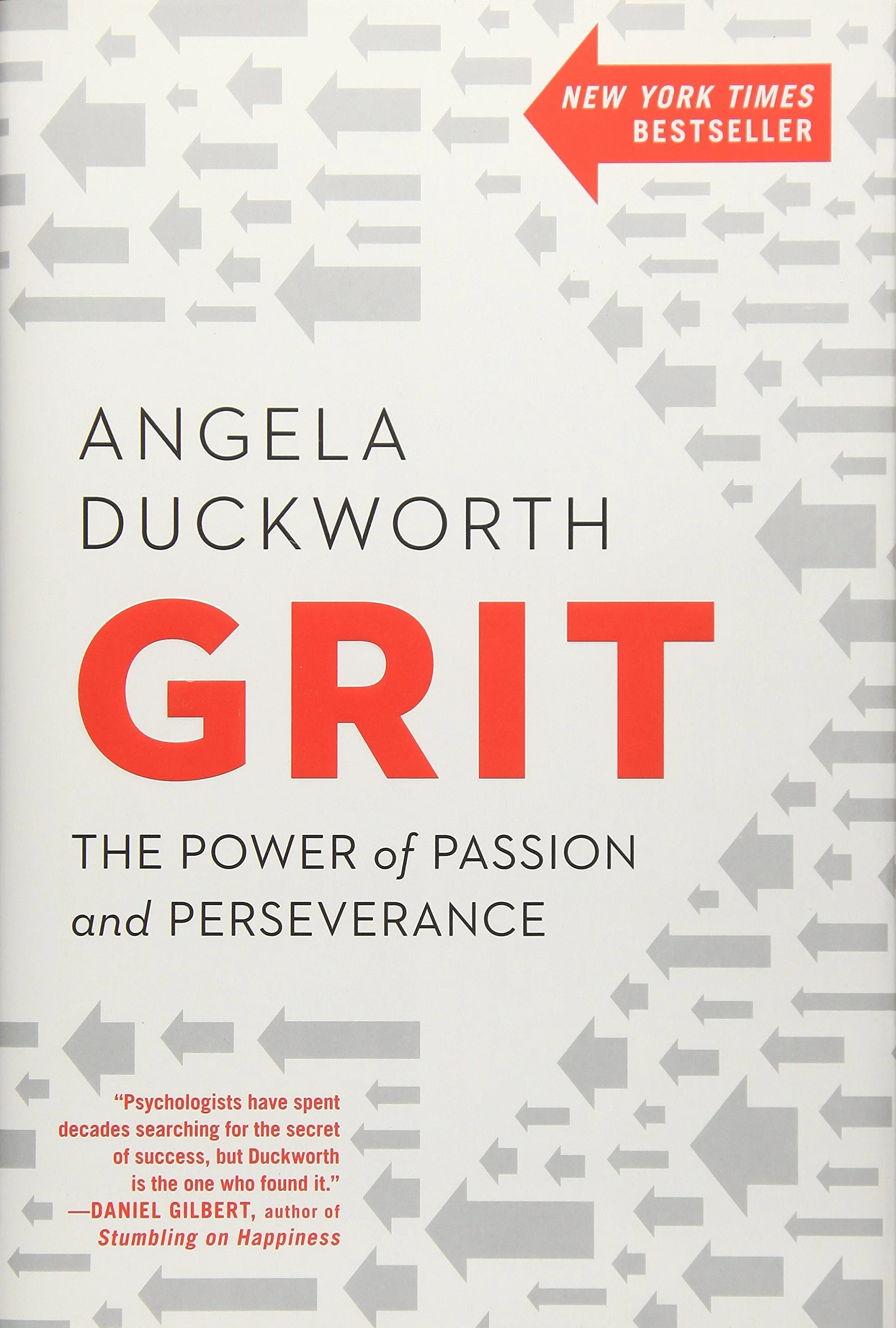 Grit: The Power of Passion and Perseverance by Angela Duckworth