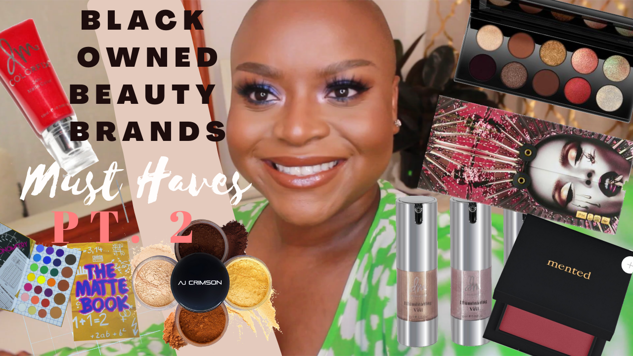 Buy Black! Black Owned Makeup Must Haves PT 2 