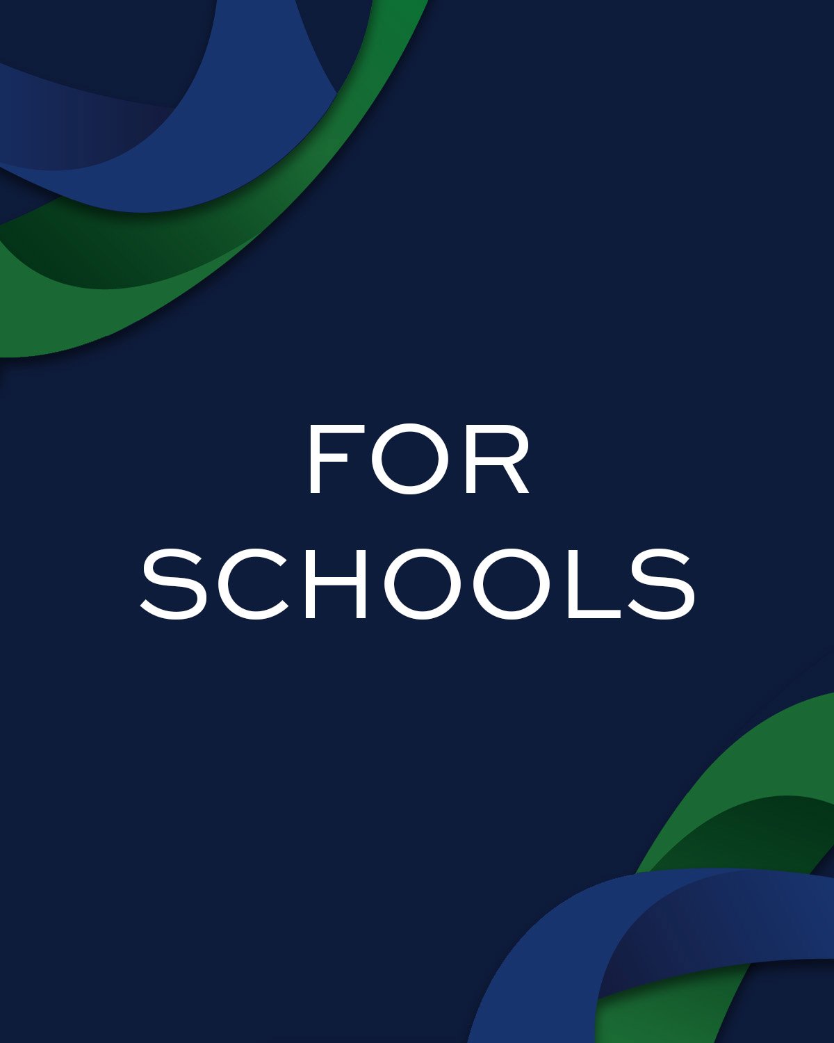 Graphic with the phrase 'For Schools' on a dark blue background with green and blue curved shapes in the corners.