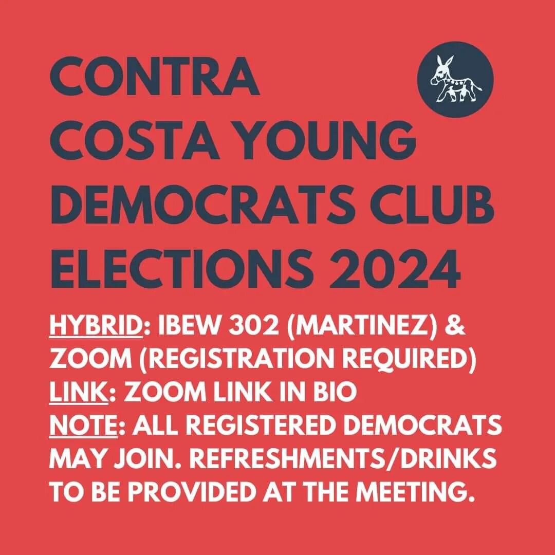 The Contra Costa Young Democrats are hosting Club Elections next week in a hybrid format. Please join us at IBEW 302 (Martinez) or online via Zoom (registration required). All Registered Democrats may join us - refreshments available for in-person!

