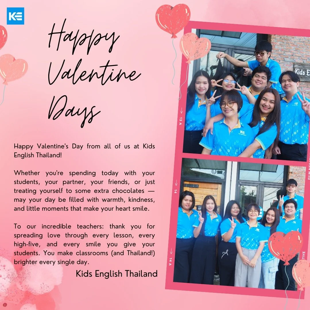 Happy Valentine's Day from all of us at Kids English Thailand! 

Whether you're spending today with your students, your partner, your friends, or just treating yourself to some extra chocolates &mdash; may your day be filled with warmth, kindness, an