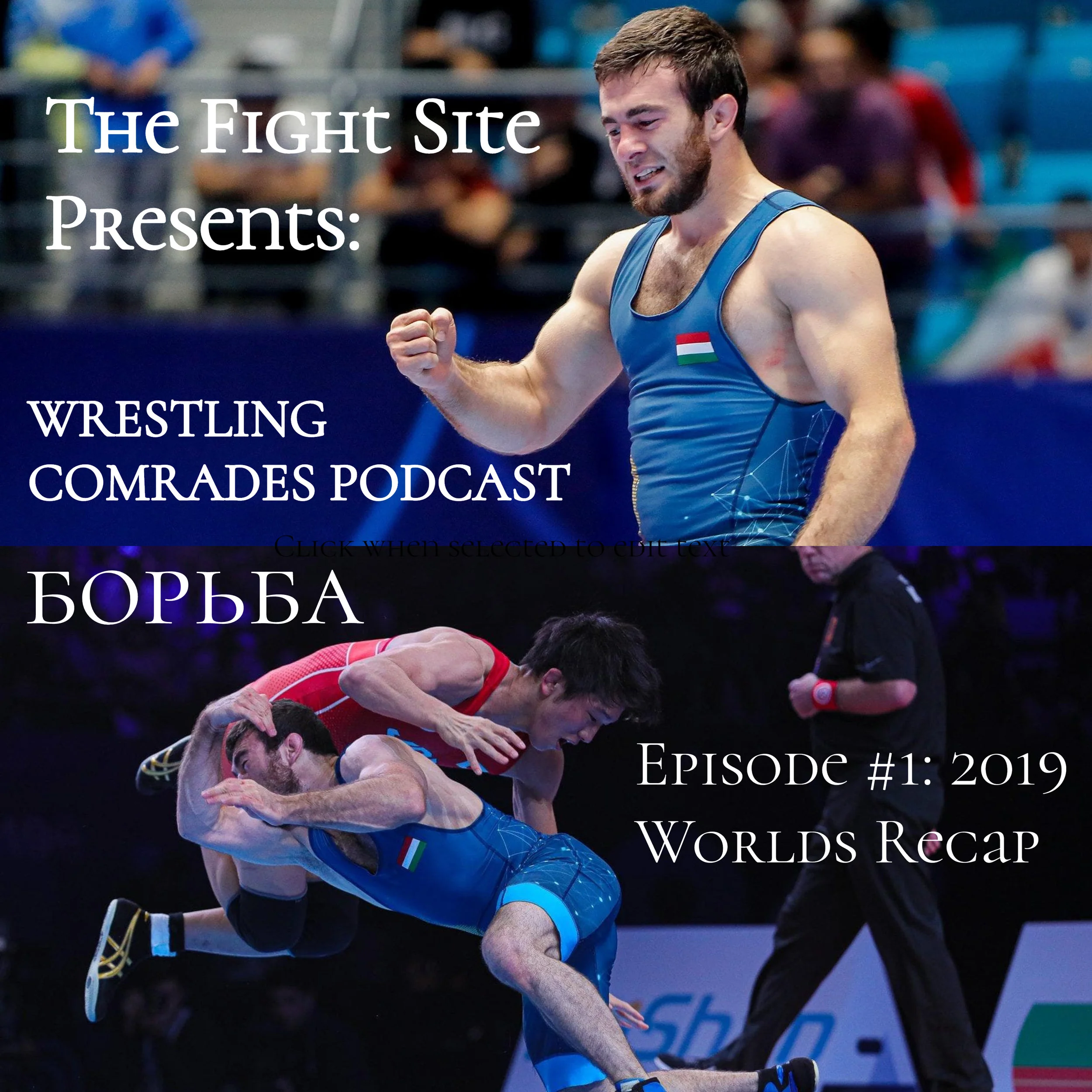 Wrestling Comrades Podcast #1: 2019 Worlds Recap